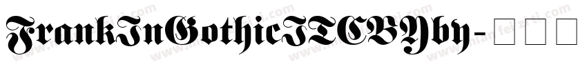 FrankInGothicITCBYby字体转换