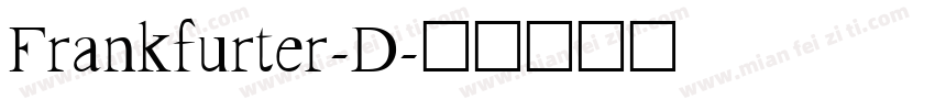 Frankfurter-D字体转换