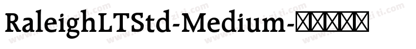 RaleighLTStd-Medium字体转换