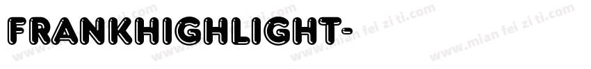 FrankHighlight字体转换