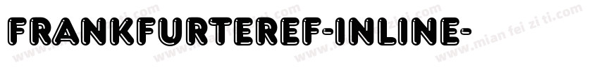 FrankfurterEF-Inline字体转换