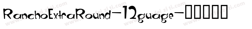 RanchoExtraRound-12guage字体转换