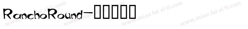 RanchoRound字体转换