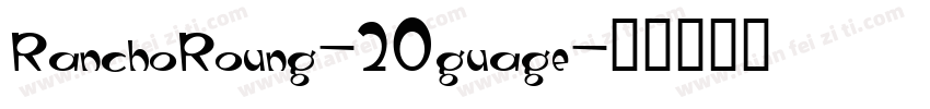 RanchoRoung-20guage字体转换