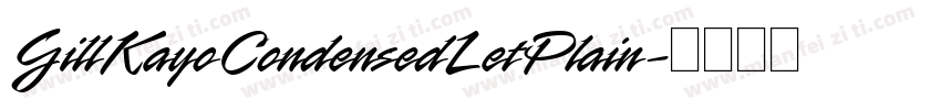 GillKayoCondensedLetPlain字体转换