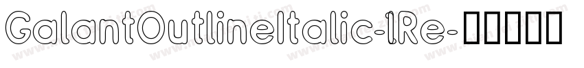 GalantOutlineItalic-l1Re字体转换