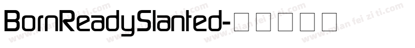 BornReadySlanted字体转换