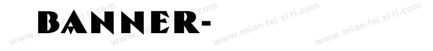 汉仪Banner字体转换