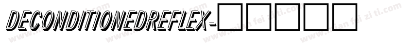 DeconditionedReflex字体转换