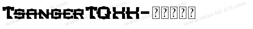 TsangerTQXK字体转换