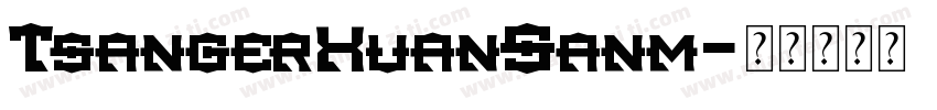 TsangerXuanSanm字体转换