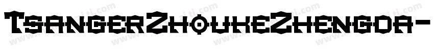 TsangerZhoukeZhengda字体转换