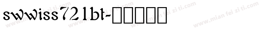 swwiss721bt字体转换