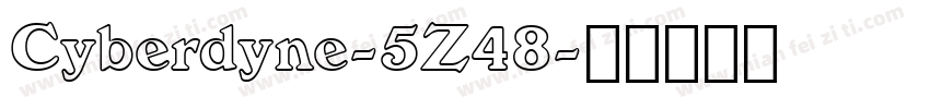 Cyberdyne-5Z48字体转换