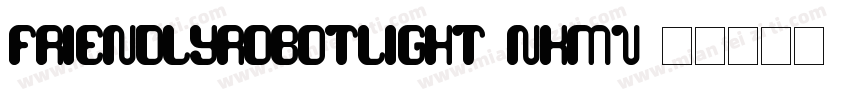 FriendlyRobotLight-nKmV字体转换