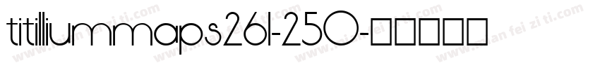 titilliummaps26l-250字体转换