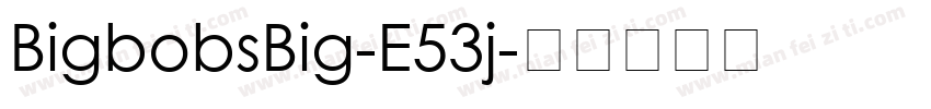 BigbobsBig-E53j字体转换