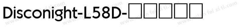 Disconight-L58D字体转换