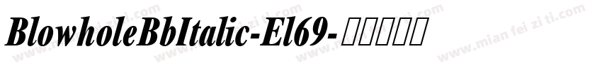 BlowholeBbItalic-El69字体转换