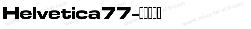 Helvetica77字体转换