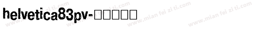 helvetica83pv字体转换