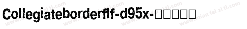 Collegiateborderflf-d95x字体转换