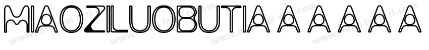 miaoziluobuti字体转换