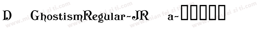 D3GhostismRegular-JR3a字体转换