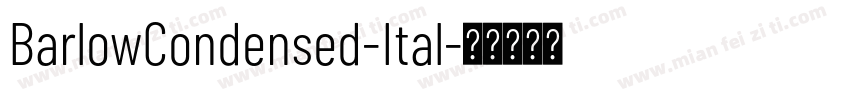 BarlowCondensed-Ital字体转换