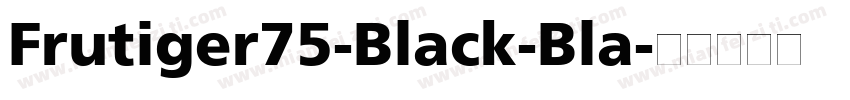 Frutiger75-Black-Bla字体转换