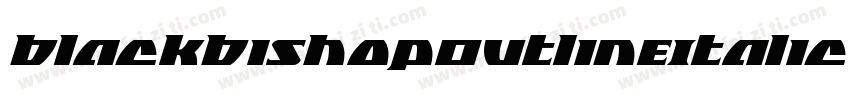 BlackBishopOutlineItalic-l1yy字体转换