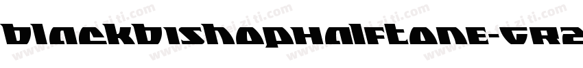 BlackBishopHalftone-GR2D字体转换
