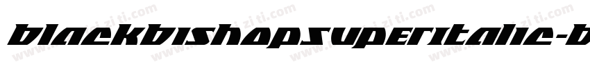 BlackBishopSuperItalic-BJ8x字体转换