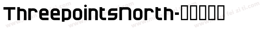 ThreepointsNorth字体转换