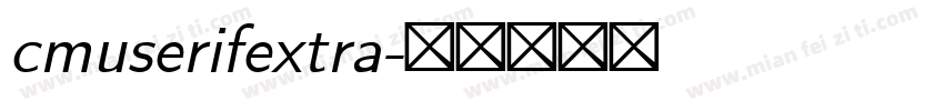 cmuserifextra字体转换