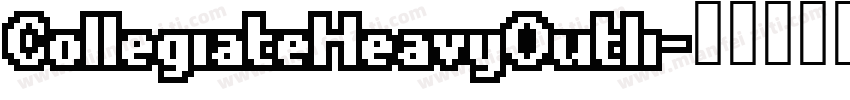 CollegiateHeavyOutli字体转换