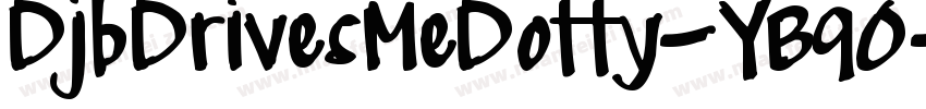 DjbDrivesMeDotty-YB9O字体转换