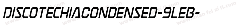 DiscotechiaCondensed-9leB字体转换