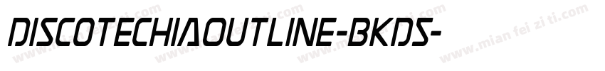 DiscotechiaOutline-BKD5字体转换