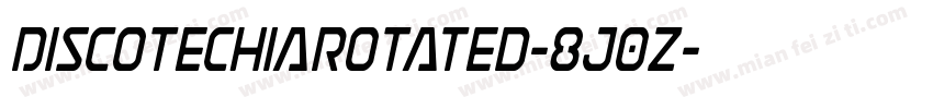 DiscotechiaRotated-8J0z字体转换