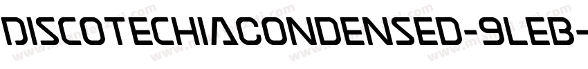 DiscotechiaCondensed-9leB字体转换
