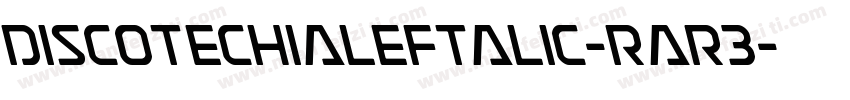 DiscotechiaLeftalic-Rar3字体转换