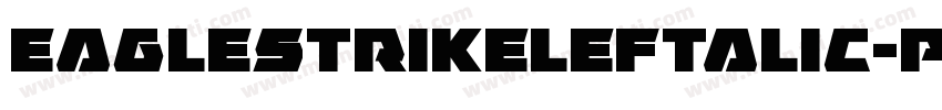 EagleStrikeLeftalic-PwA7字体转换