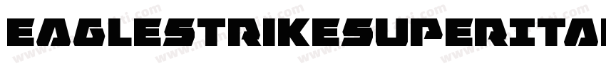 EagleStrikeSuperItalic-o8Px字体转换