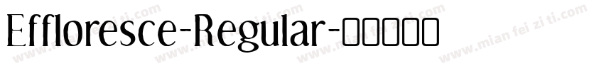 Effloresce-Regular字体转换