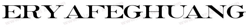 eryafeghuangshoushu字体转换
