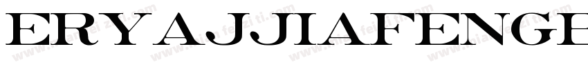 eryajjiafengbaoti字体转换
