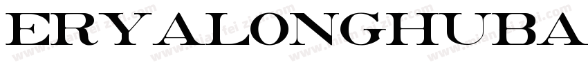 eryalonghubangs字体转换