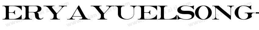 eryayuelsong字体转换