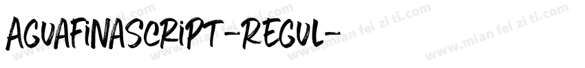 AguafinaScript-Regul字体转换